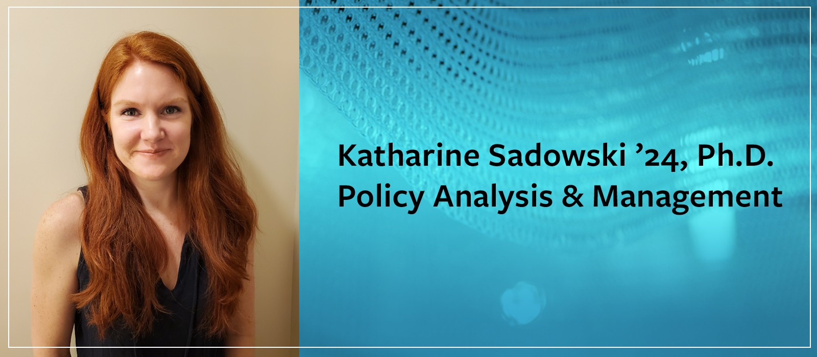 Graduate Fellow: Katharine Sadowski '24, Ph.D.