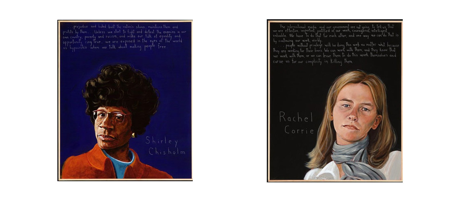 Paintings of Shirley Chisholm (left) and Rachel Corrie (right)